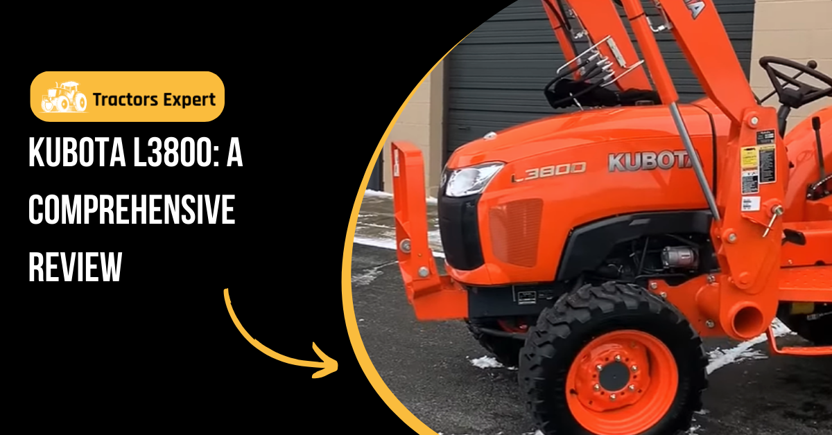 Kubota l3800 Tractor Review & Specification